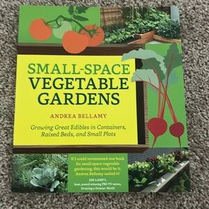 Small-Space Vegetable Gardens Book NWOT
